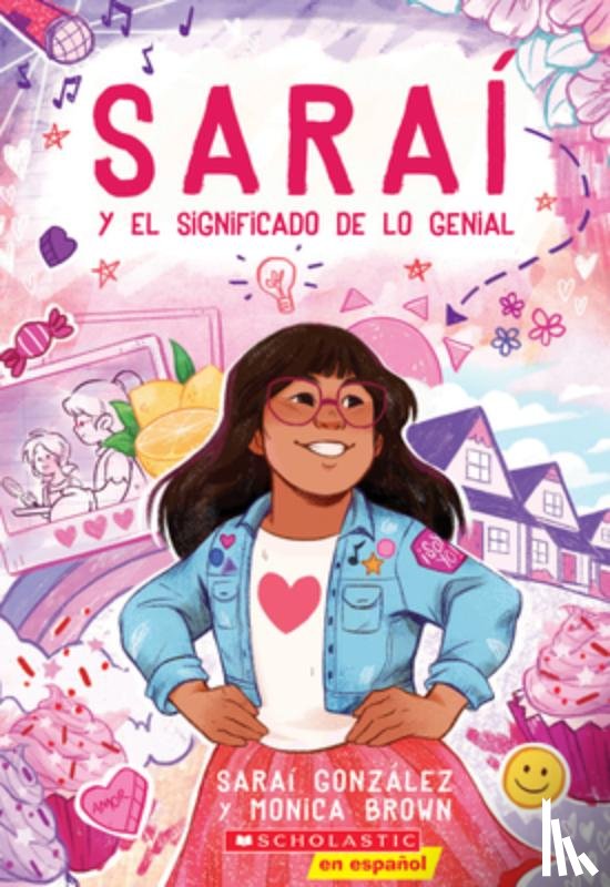 Gonzalez, Sarai - Saraí Y El Significado de Lo Genial (Sarai and the Meaning of Awesome)