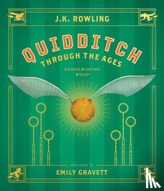 Rowling, J K - Rowling, J: Quidditch Through the Ages: The Illustrated Edit