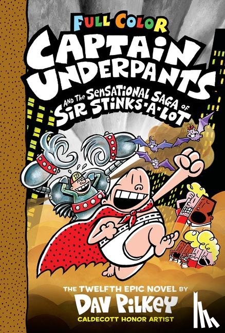 Pilkey, Dav - Pilkey, D: Captain Underpants and the Sensational Saga of Si