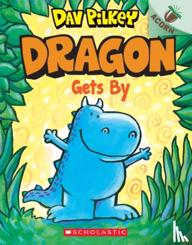 Pilkey, Dav - Dragon Gets By: An Acorn Book (Dragon #3)