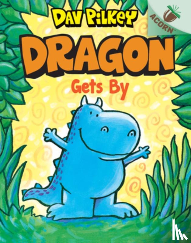 Pilkey, Dav - DRAGON GETS BY AN ACORN BK (DR