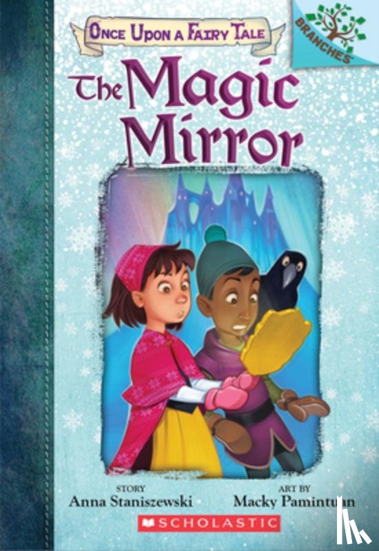Staniszewski, Anna - The Magic Mirror: A Branches Book (Once Upon a Fairy Tale #1)