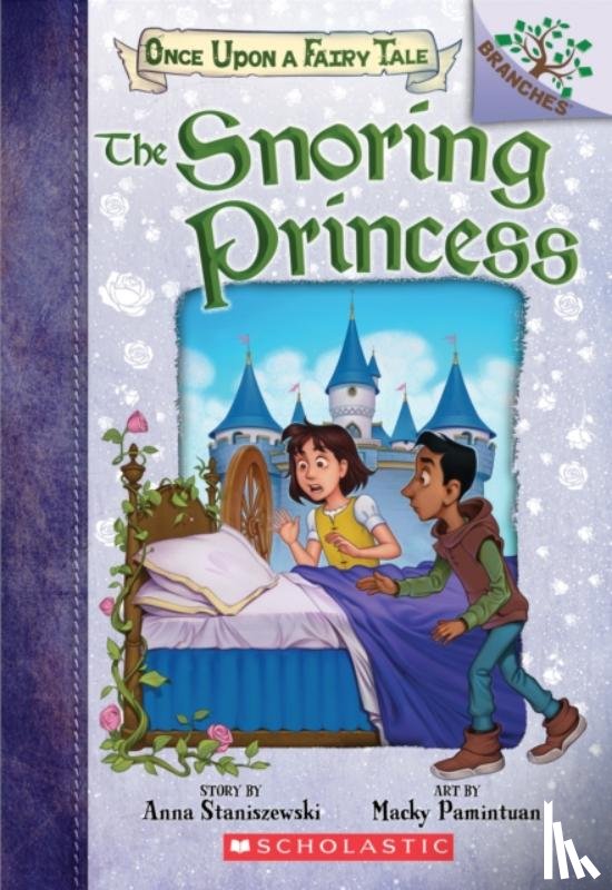 Staniszewski, Anna - The Snoring Princess: A Branches Book (Once Upon a Fairy Tale #4)