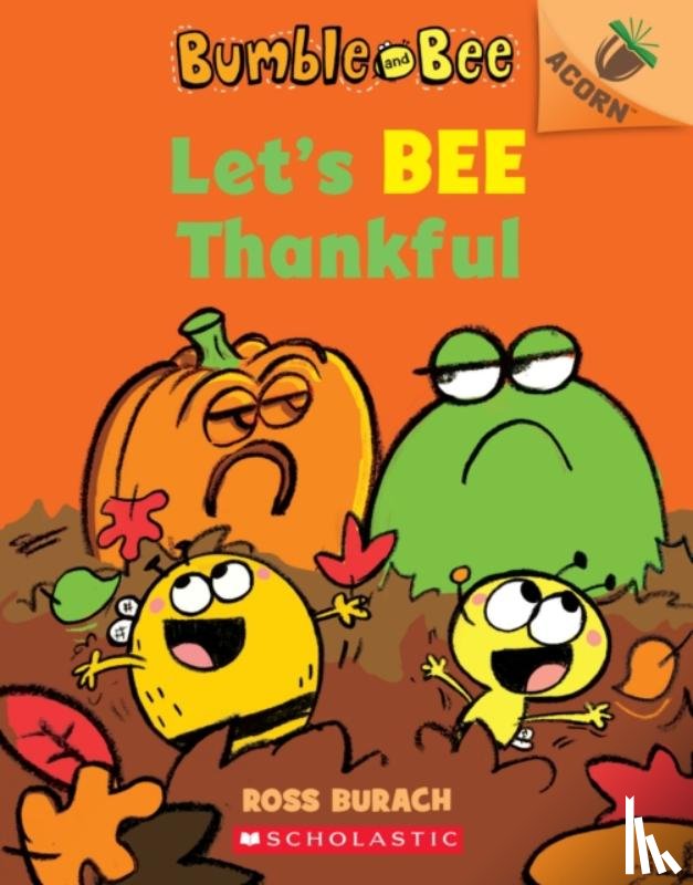 Burach, Ross - Let's Bee Thankful: An Acorn Book (Bumble and Bee #3)
