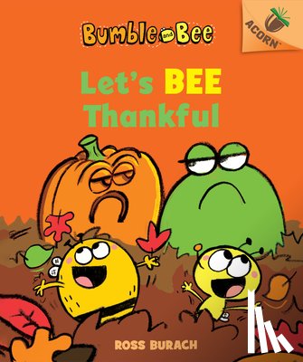 Burach, Ross - Let's Bee Thankful: An Acorn Book (Bumble and Bee #3): Volume 3