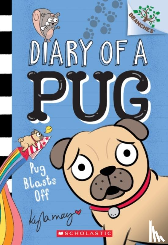 May, Kyla - Pug Blasts Off: A Branches Book (Diary of a Pug #1)