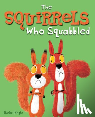 Bright, Rachel - Bright, R: Squirrels Who Squabbled