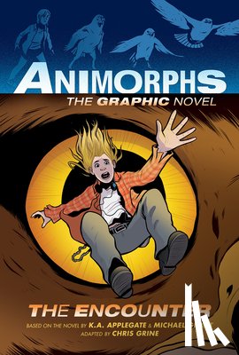 Applegate, K. a. - The Encounter (Animorphs Graphix #3): Volume 3