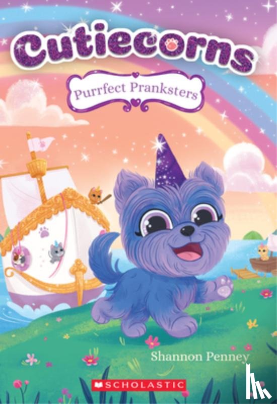 Shannon Penney, Addy Rivera Sonda - Purrfect Pranksters (Cutiecorns #2)