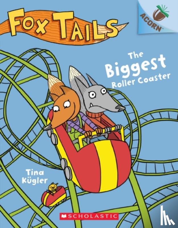 Kugler, Tina - The Biggest Roller Coaster: An Acorn Book (Fox Tails #2)