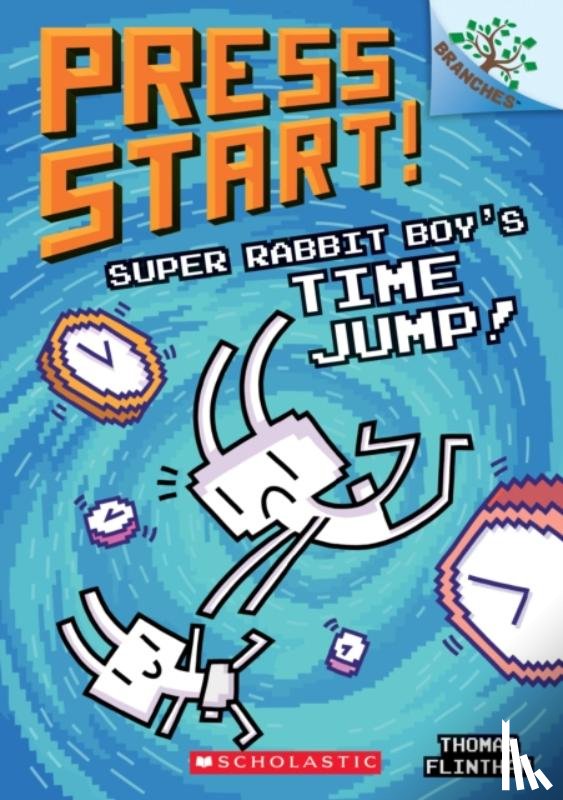 Flintham, Thomas - Super Rabbit Boy's Time Jump!