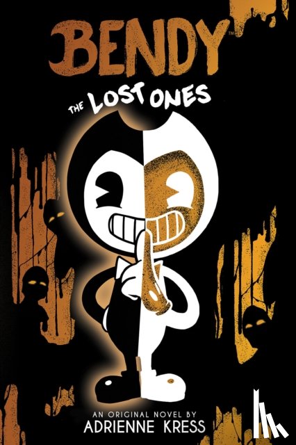Kress, Adrienne - The Lost Ones (Bendy and the Ink Machine, Book 2)