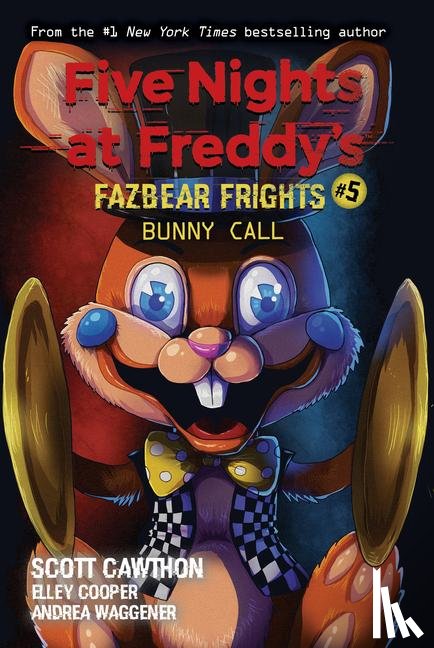 Cawthon, Scott, Cooper, Elley, Waggener, Andrea - Bunny Call (Five Nights at Freddy's: Fazbear Frights #5)