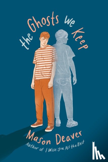 Deaver, Mason - The Ghosts We Keep