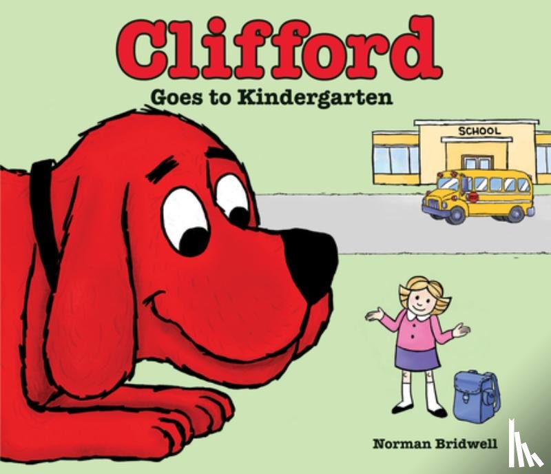 Bridwell, Norman - Clifford Goes to Kindergarten
