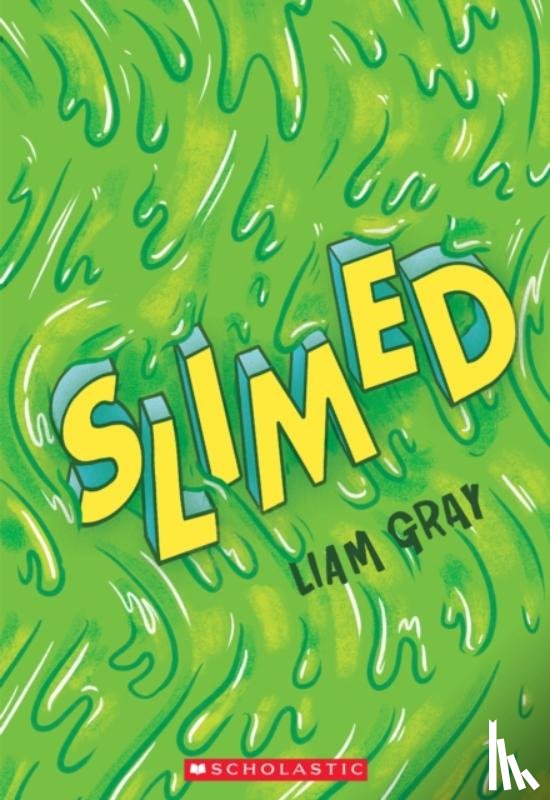Gray, Liam - Slimed