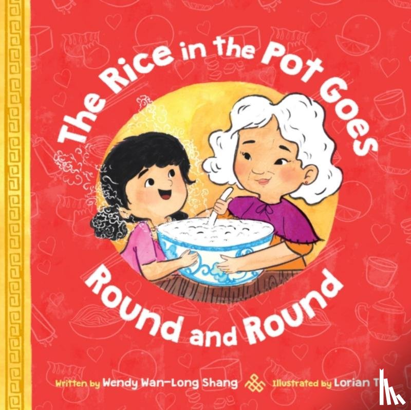 Shang, Wendy Wan-Long - The Rice in the Pot Goes Round and Round