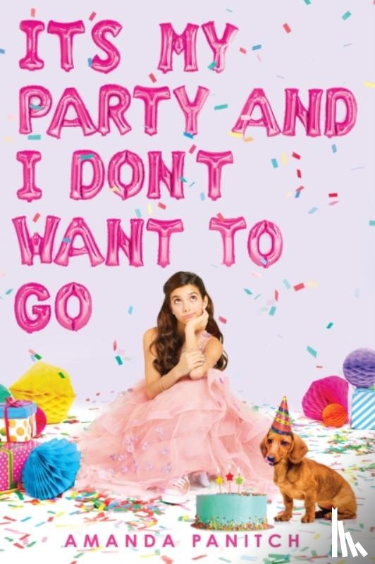Panitch, Amanda - It's My Party and I Don't Want to Go
