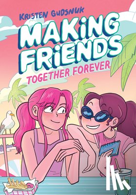 Gudsnuk, Kristen - Making Friends: Together Forever: A Graphic Novel (Making Friends #4)