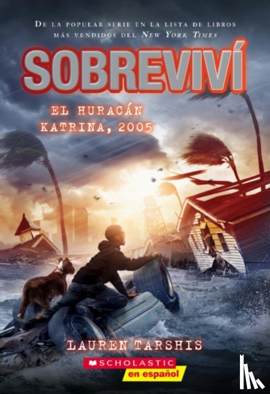 Tarshis, Lauren - Sobrevivi el huracan Katrina, 2005 (I Survived Hurricane Katrina, 2005)