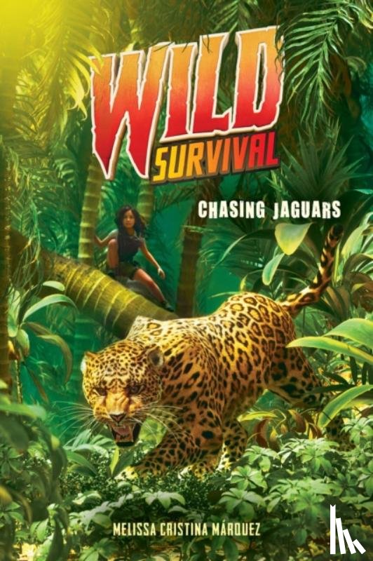 Marquez, Melissa Cristina - Chasing Jaguars (Wild Survival #3)