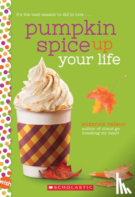 Nelson, Suzanne - Pumpkin Spice Up Your Life
