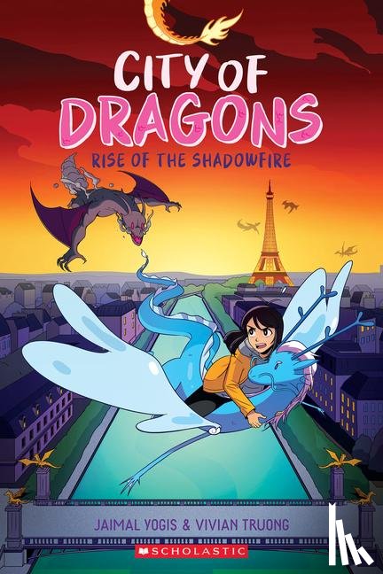 Yogis, Jaimal - Rise of the Shadowfire: A Graphic Novel (City of Dragons #2)
