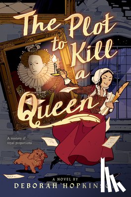 Hopkinson, Deborah - The Plot to Kill a Queen