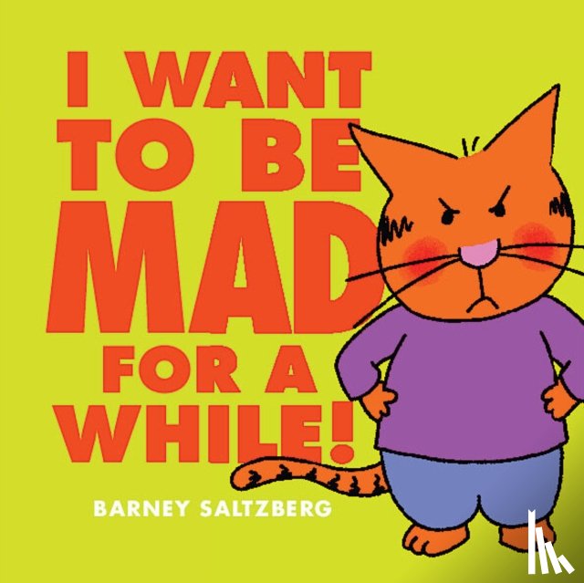 Saltzberg, Barney - I Want to Be Mad for a While!