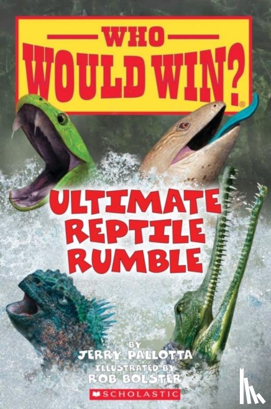 Pallotta, Jerry - Ultimate Reptile Rumble (Who Would Win?)