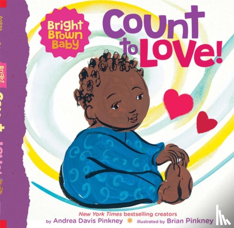 Pinkney, Andrea Davis - Count to LOVE! (Bright Brown Baby Board Book)