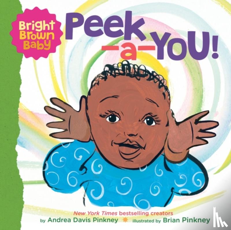 Pinkney, Andrea Davis - Peek-a-You! (Bright Brown Baby Board Book)