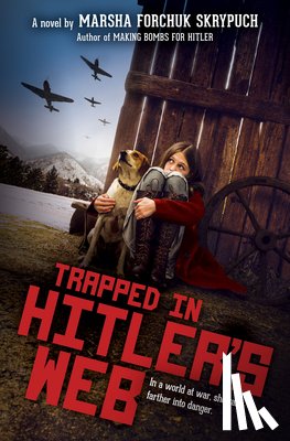 Skrypuch, Marsha Forchuk - Trapped in Hitler's Web