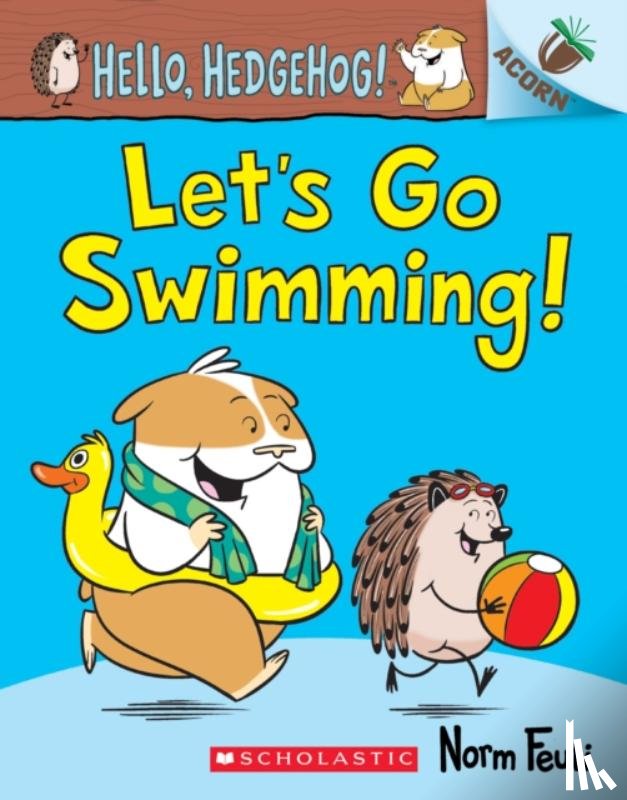 Feuti, Norm - Let's Go Swimming!: An Acorn Book (Hello, Hedgehog! #4)