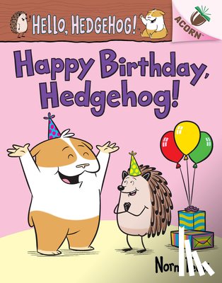 Feuti, Norm - Happy Birthday, Hedgehog!: An Acorn Book (Hello, Hedgehog! #6)