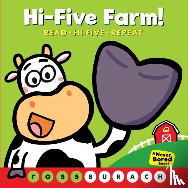 Burach, Ross - Hi-Five Farm! (A Never Bored Book!)