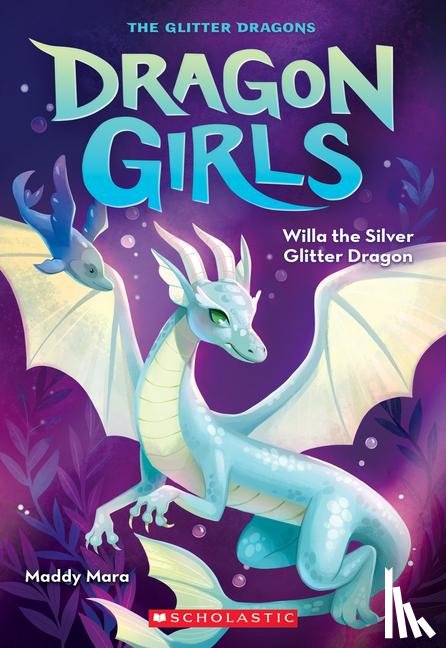 Mara, Maddy - Willa the Silver Glitter Dragon