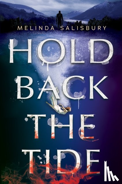 Salisbury, Melinda - Hold Back the Tide
