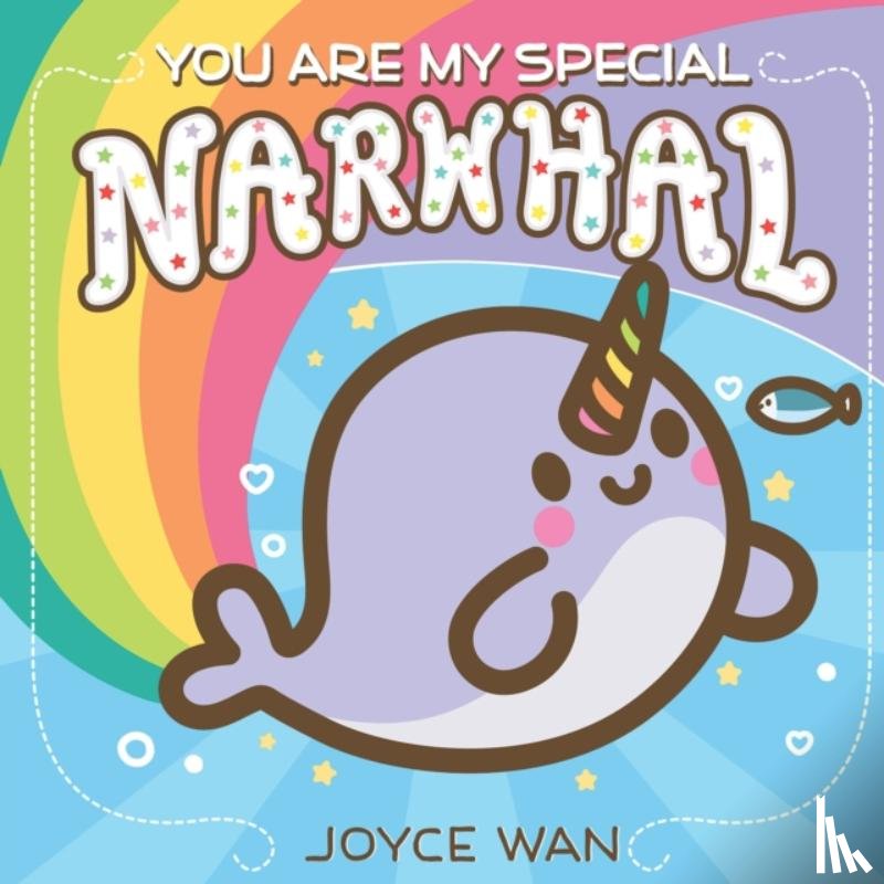 Wan, Joyce - You Are My Special Narwhal
