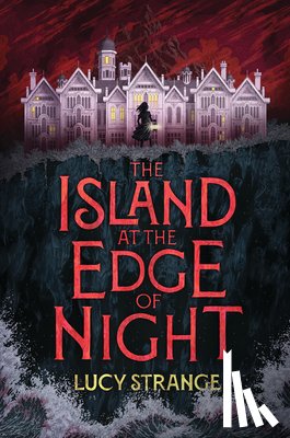 Strange, Lucy - The Island at the Edge of Night