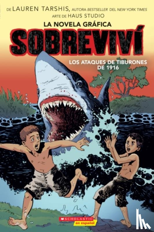 Tarshis, Lauren - Sobrevivi los ataques de tiburones de 1916 (Graphix) (I Survived the Shark Attacks of 1916)