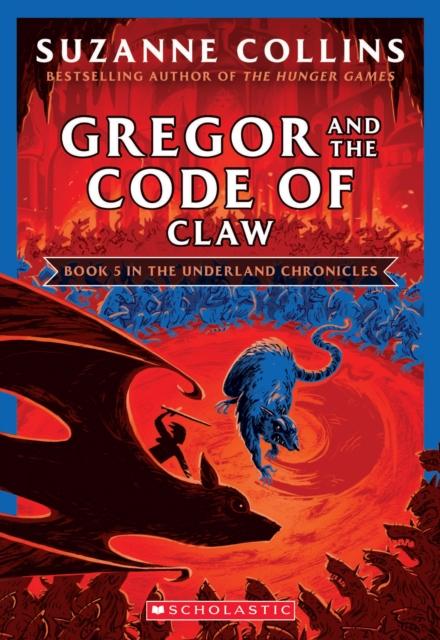 Collins, Suzanne - Gregor and the Code of Claw (The Underland Chronicles #5: New Edition)