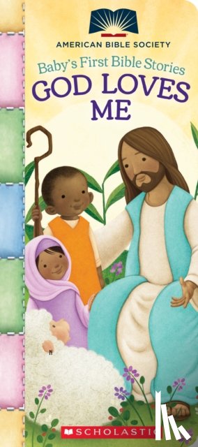  - God Loves Me (Baby's First Bible Stories): Padded Board Book for Easter Basket Gifts