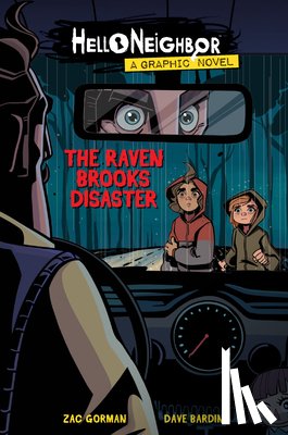 Gorman, Zac - The Raven Brooks Disaster (Hello Neighbor: Graphic Novel #2)