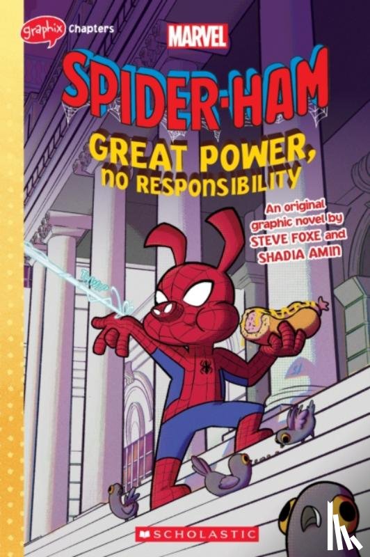 Foxe, Steve - Great Power, No Responsibility (Marvel: Spider-Ham: graphic novel 1)