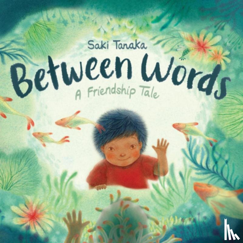 Tanaka, Saki - Between Words: A Friendship Tale