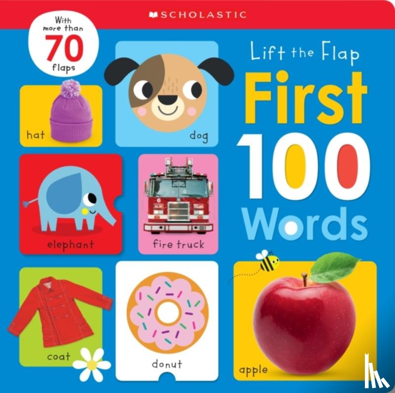Scholastic - First 100 Words: Scholastic Early Learners (Lift the Flap)