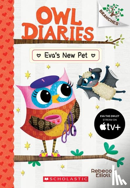 Elliott, Rebecca - Eva's New Pet: A Branches Book (Owl Diaries #15)