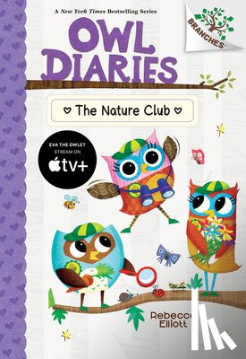 Elliott, Rebecca - The Nature Club: A Branches Book (Owl Diaries #18)