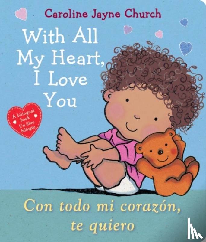 Church, Caroline Jayne - With All My Heart, I Love You / Con todo mi corazon, te quiero (Scholastic Bilingual)